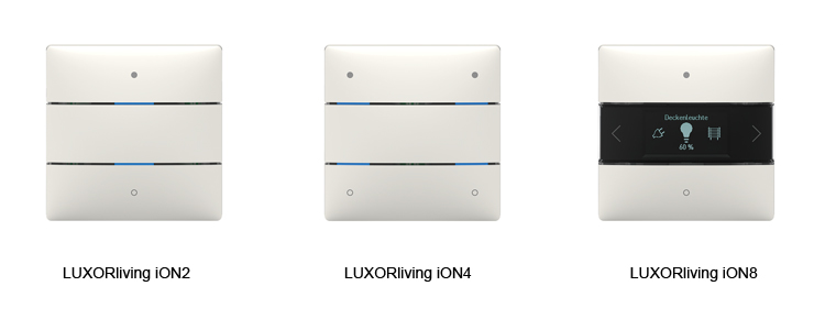 LUXORliving iON2 LUXORliving iON4 LUXORliving iON8